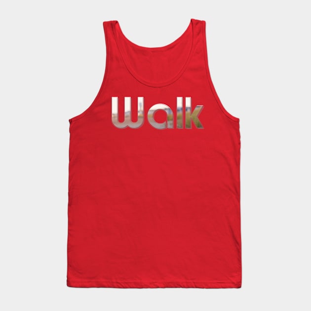 Walk Tank Top by afternoontees